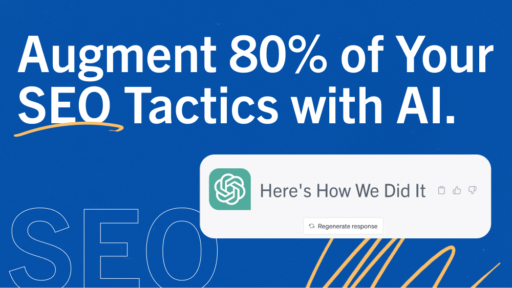 Augment 80% of Your SEO Tactics with AI